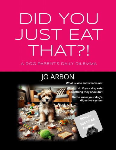 Did You Just Eat That?!.... A dog parents daily dilemma